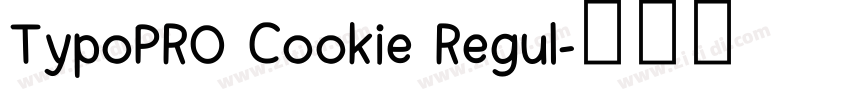 TypoPRO Cookie Regul字体转换